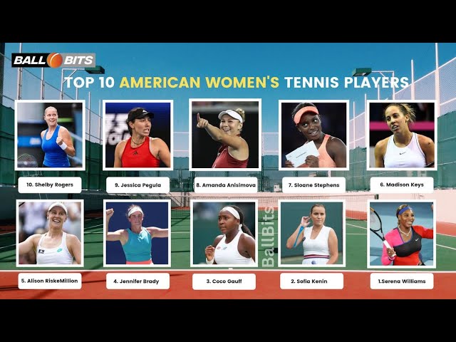 Top 10 American Women's Tennis Players