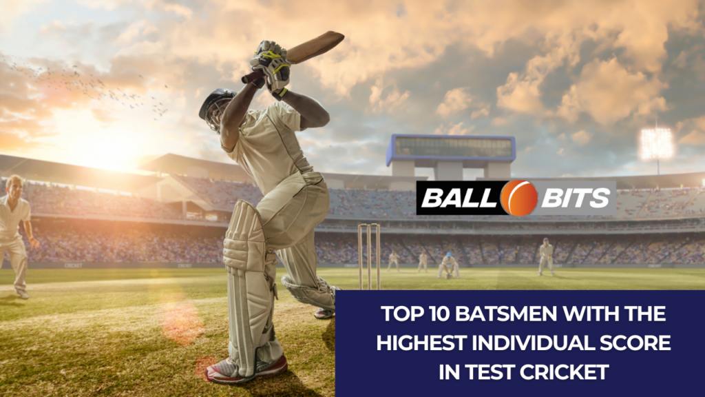 highest individual score in test cricket