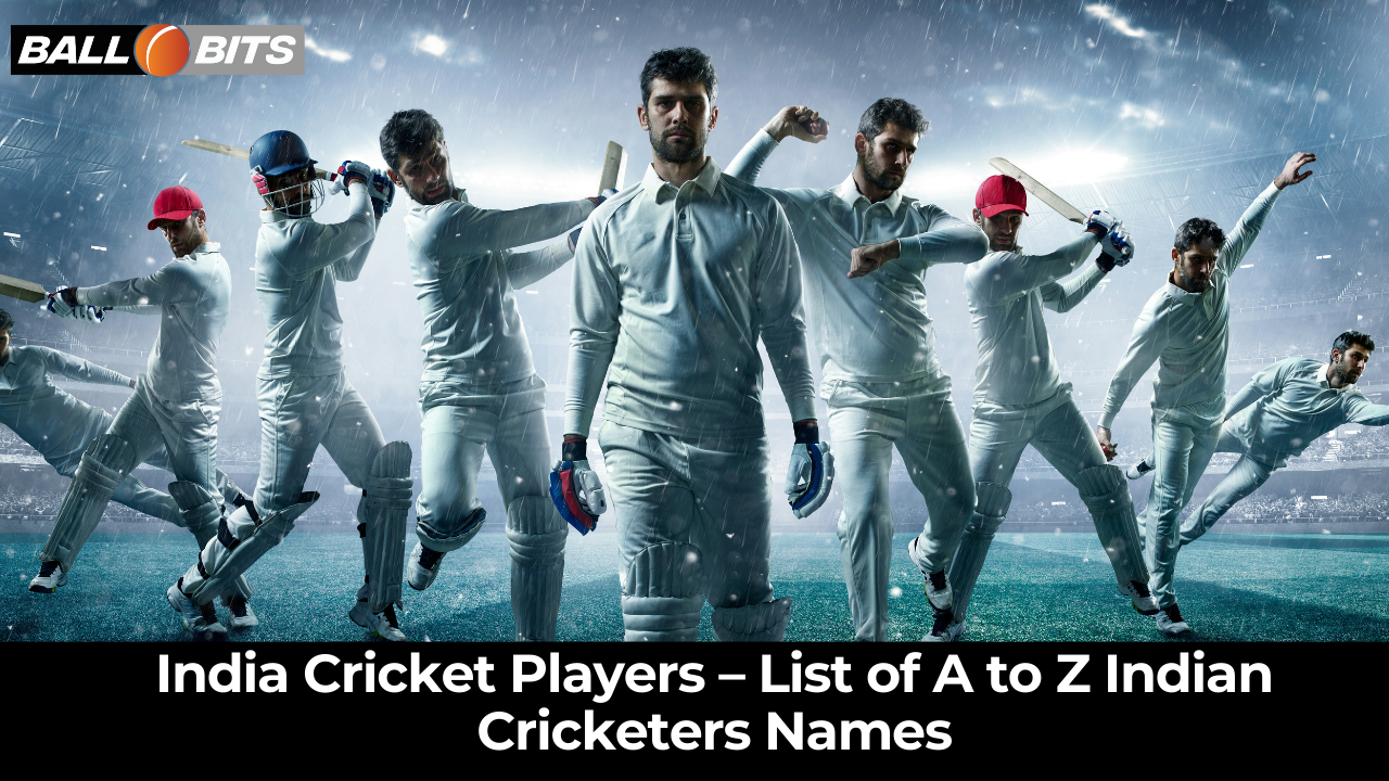A to Z Indian Cricketers Names