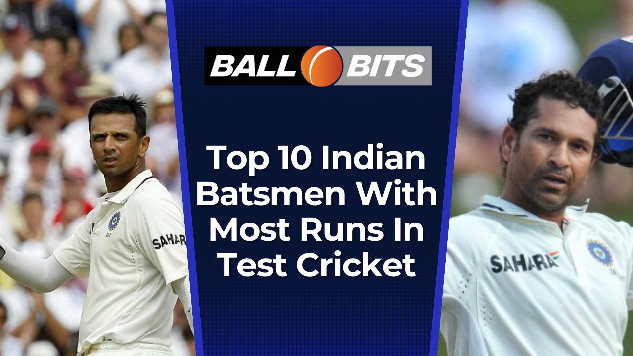 Indian Batsmen With Most Runs In Test Cricket