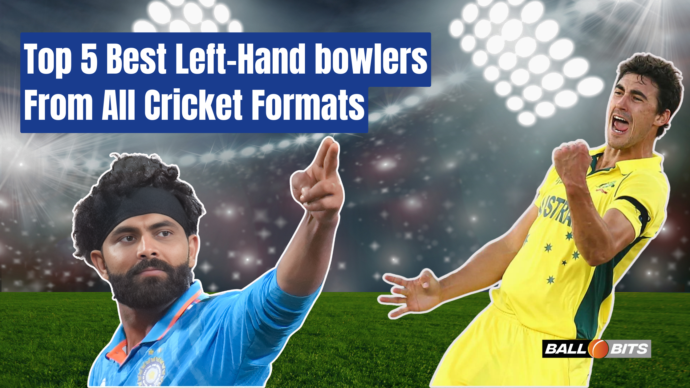 Top 5 Left Handed Bowler in all Format