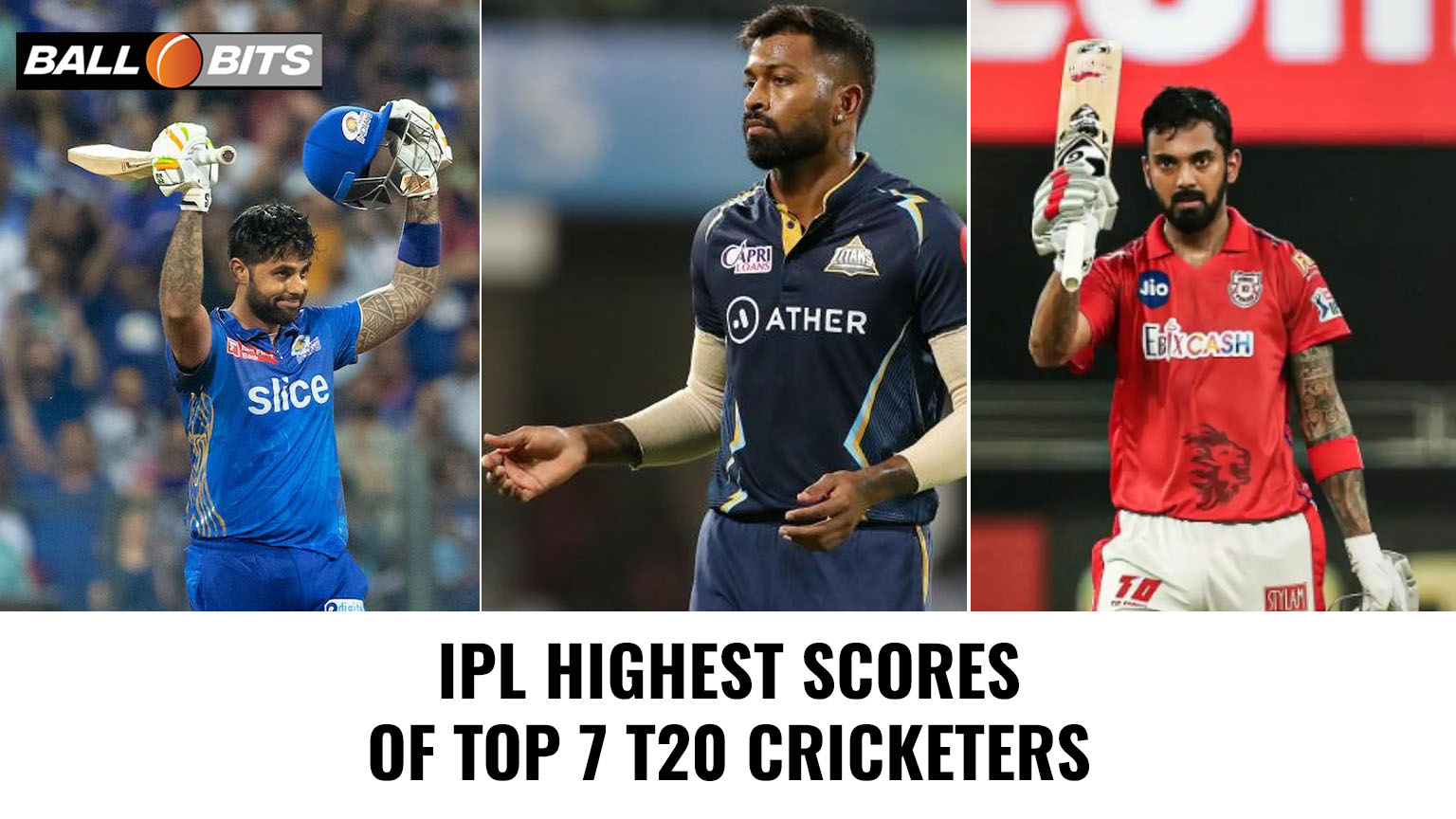 IPL Highest Scores of kl rahul, suryakumar yadav, shubman gill, rinku singh, yashasvi jaiswal, suresh raina