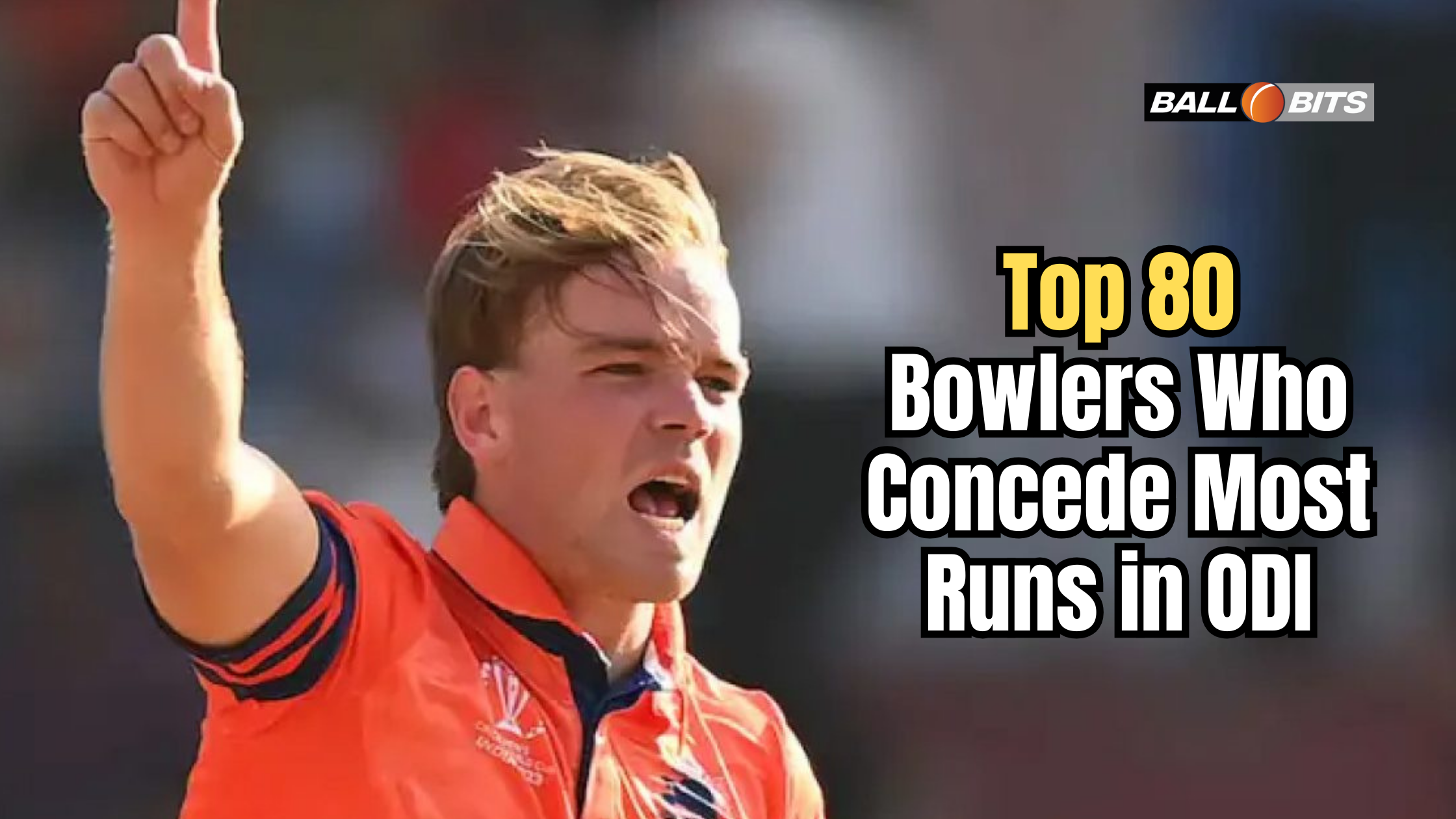 Top 80 Bowlers Who Concede Most Runs in ODI