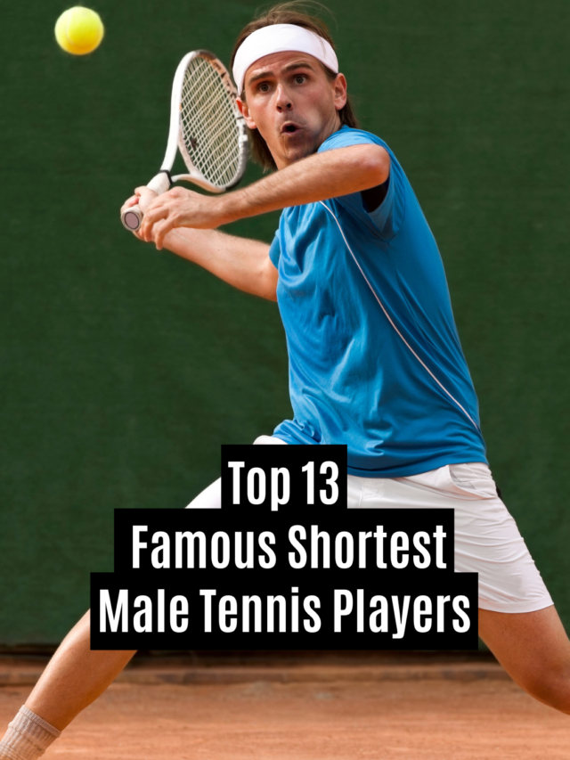 Top 13 Shortest Male Tennis Players